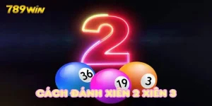 Học Lỏm Cách Đánh Xiên 2 Xiên 3 Ăn Đậm Cả Tháng